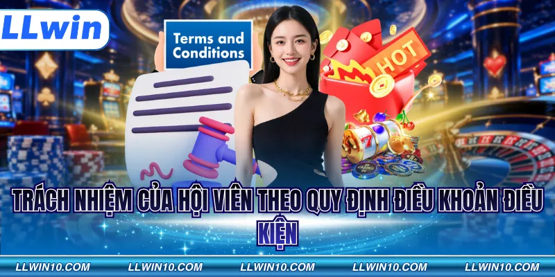 Trách nhiệm của hội viên theo quy định điều khoản điều kiện